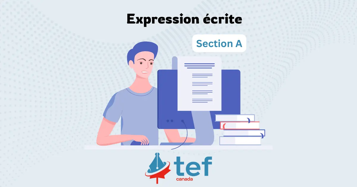 Expression écrite (Section A) - Plateforme pour réussir le TEF